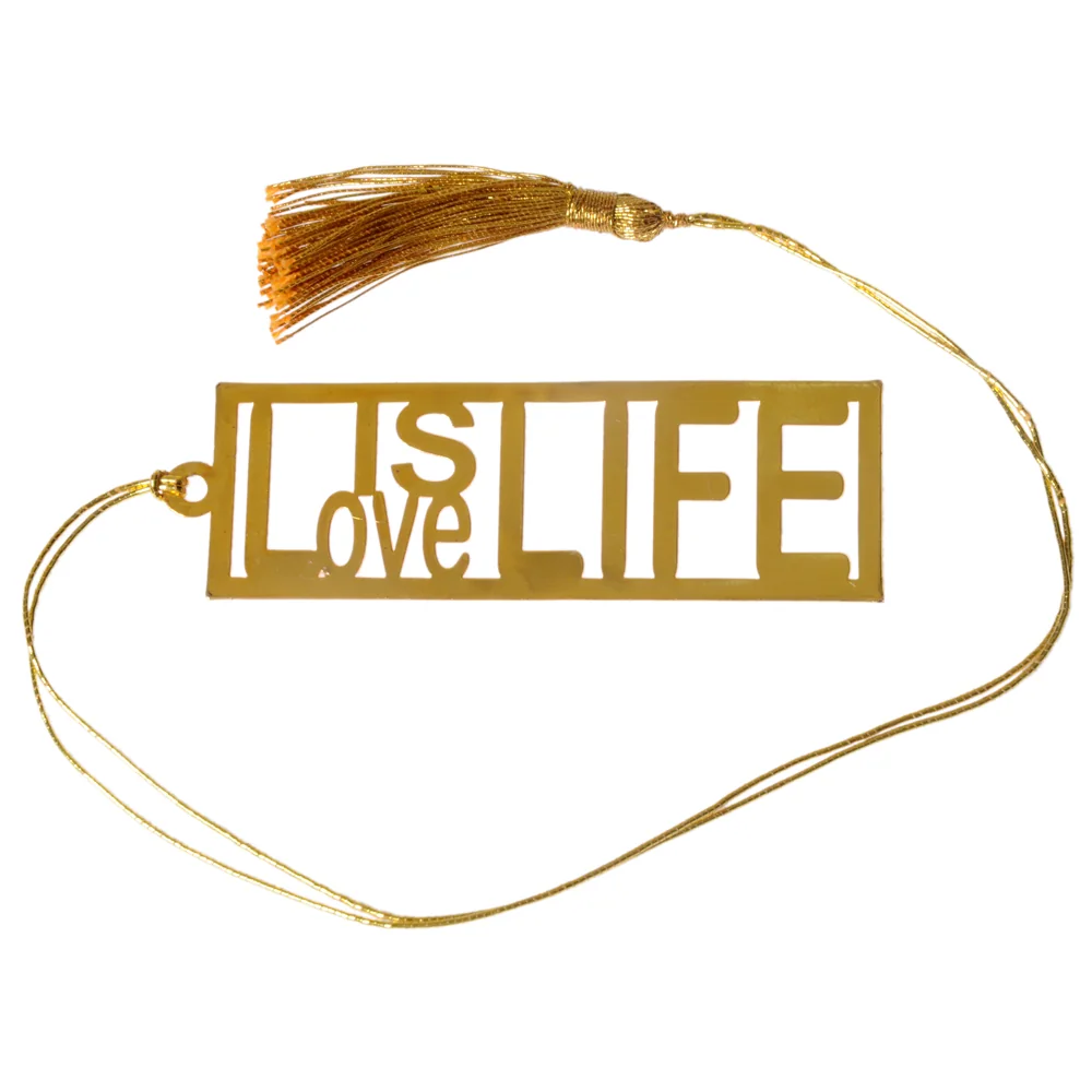 Die-cut gold-tone bookmark reading I Love Life in stacked block lettering inside a rectangular frame, on a gold cord with a tassel