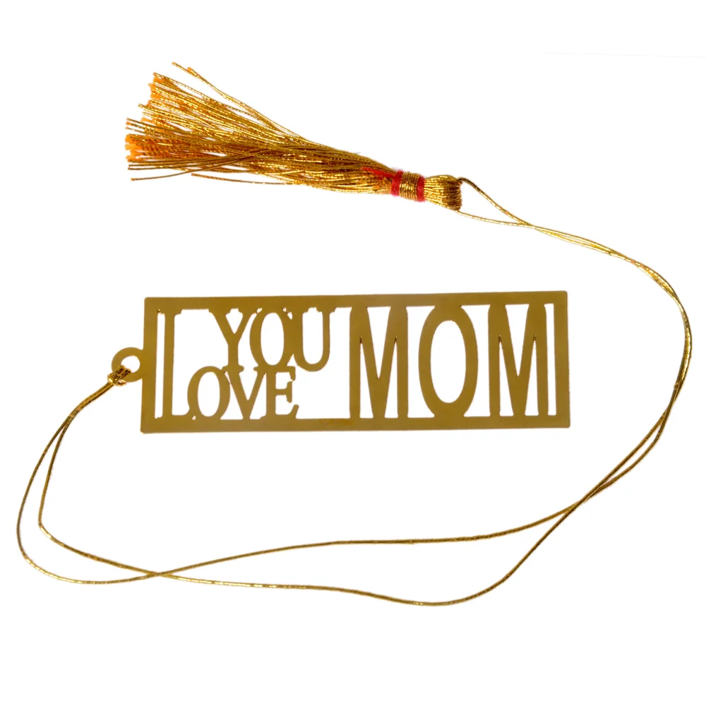 Die-cut gold-tone bookmark reading I Love You Mom in stacked block lettering inside a rectangular frame, on a gold cord with a tassel